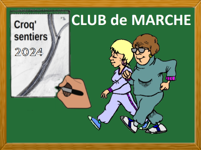 CLUB DE MARCHE CROQ’SENTIERS 2024