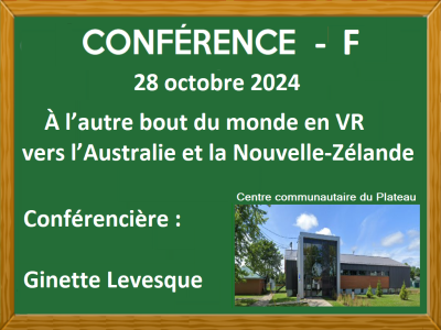 CONFÉRENCE DU 28 OCTOBRE – À L’AUTRE BOUT DU MONDE EN VR ….   