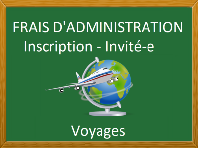 FRAIS D'ADMINISTRATION - INVITÉ-E – VOYAGES