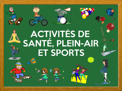 ACTIVITÉS DE SANTÉ, PLEIN AIR ET SPORTS