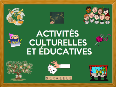 ACTIVITÉS CULTURELLES ET ÉDUCATIVES