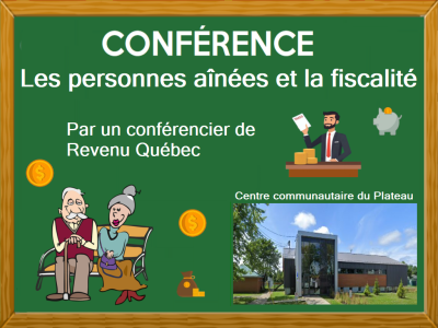 CONFÉRENCE : LES PERSONNES AÎNÉES ET LA FISCALITÉ : LEURS DROITS ET LEURS OBLIGATIONS