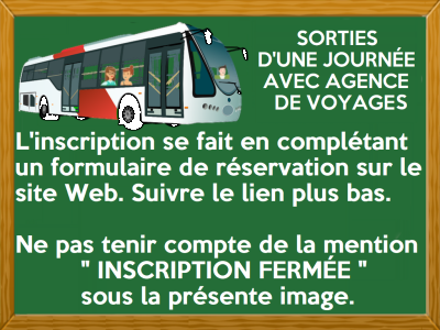 SORTIES D’UNE JOURNÉE AVEC AGENCE DE VOYAGES : LIEN VERS LE SITE WEB POUR S'INSCRIRE