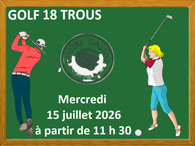 GOLF 18 TROUS&nbsp; &ndash; Mercredi -&nbsp;&nbsp; 15 juillet 2026