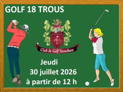 GOLF 18 TROUS&nbsp; &ndash; &nbsp;Jeudi -&nbsp;&nbsp; 30 juillet 2026