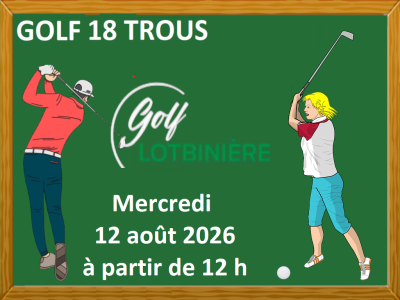 GOLF 18 TROUS&nbsp; &ndash; Mercredi -&nbsp;&nbsp;12 ao&ucirc;t &nbsp;2026